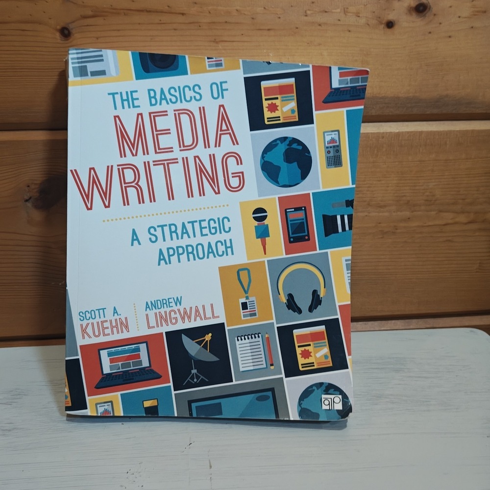 The Basics of Media Writing : A Strategic Approach 9781506308104 2018 1st Ed
